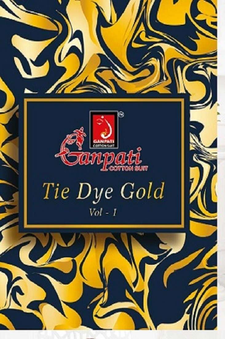 TIE DYE GOLD BY GANPATI COTTON SUIT 1001 TO 1006 SERIES COTON PRINTED DRESSES