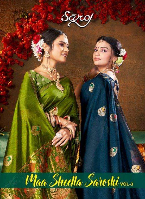 SAROJ MAA SHEETLA SAROSKI VOL-03 1001 TO 1006 SERIES PURE DOLA EMBROIDERY SAREES-00098