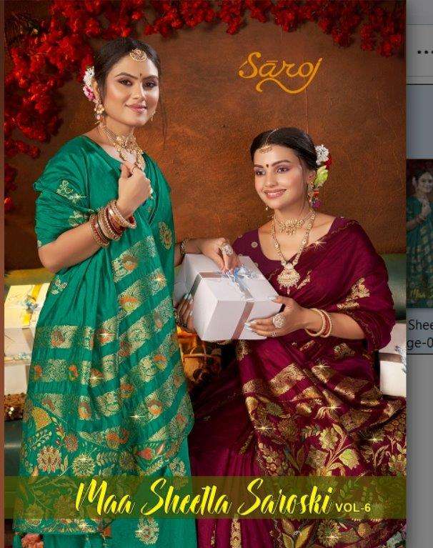 SAROJ MAA SHEETLA SAROSKI VOL-06 1001 TO 1006 SERIES PURE DOLA EMBROIDERY SAREES-00098